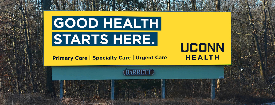 Uconn Health Billboard - Good Health Starts Here