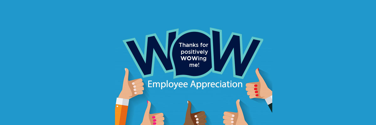 Employee appreciation banner: "Wow: Thanks for positively WOWing me!"